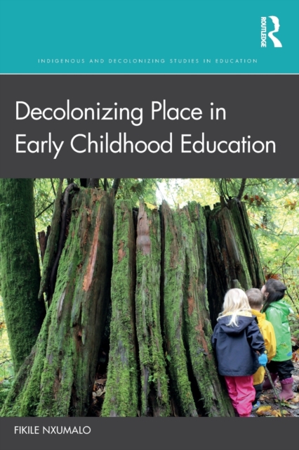 Decolonizing Place in Early Childhood Education, Paperback / softback Book
