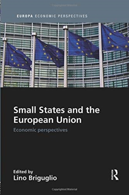 Small States and the European Union : Economic Perspectives, Paperback / softback Book