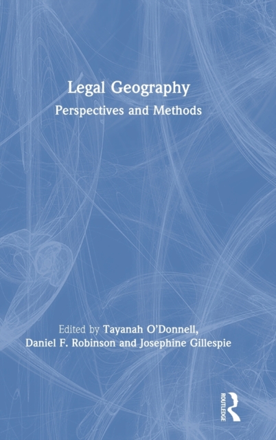 Legal Geography : Perspectives and Methods, Hardback Book