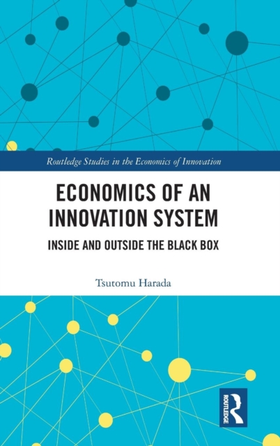 Economics of an Innovation System : Inside and Outside the Black Box, Hardback Book