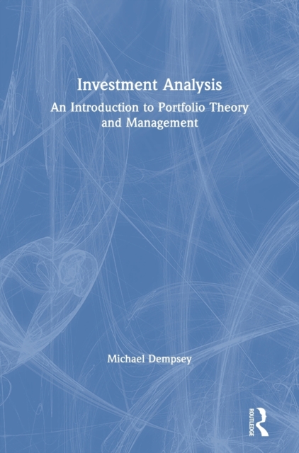Investment Analysis : An Introduction to Portfolio Theory and Management, Hardback Book