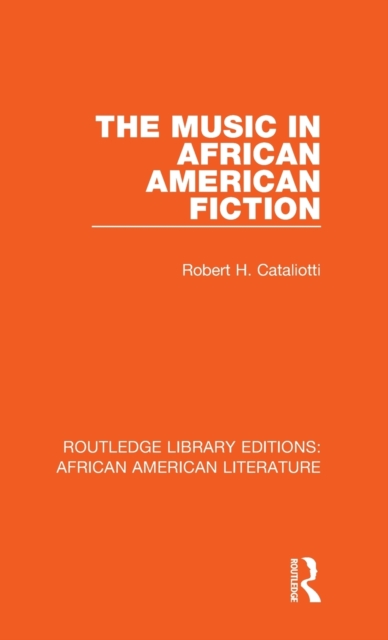 The Music in African American Fiction, Hardback Book