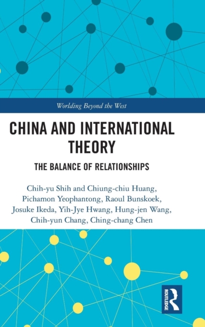 China and International Theory : The Balance of Relationships, Hardback Book