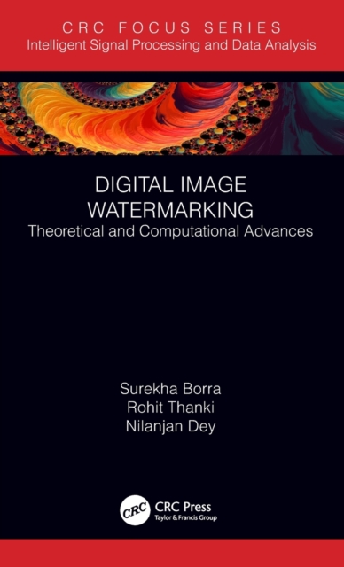 Digital Image Watermarking : Theoretical and Computational Advances, Hardback Book