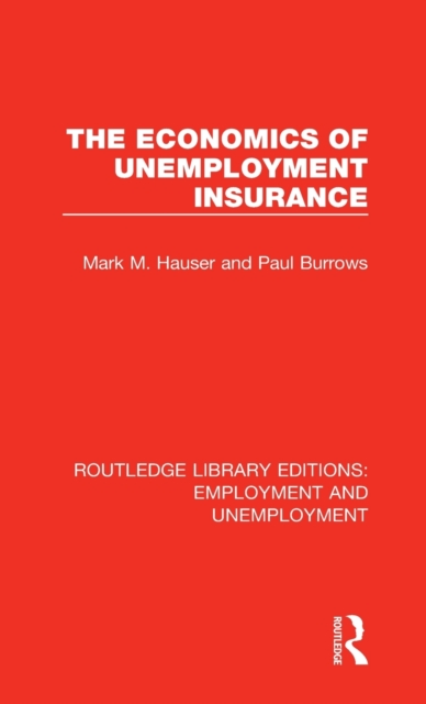 The Economics of Unemployment Insurance, Hardback Book