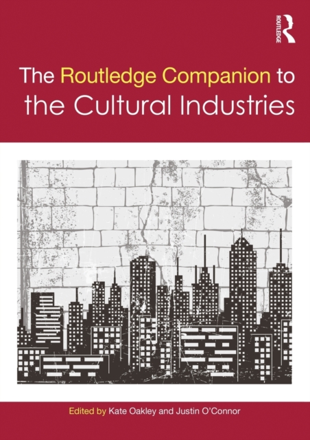 The Routledge Companion to the Cultural Industries, Paperback / softback Book