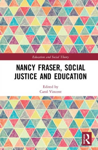 Nancy Fraser, Social Justice and Education, Hardback Book