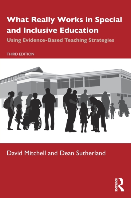 What Really Works in Special and Inclusive Education : Using Evidence-Based Teaching Strategies, Paperback / softback Book