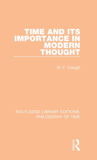 Time and its Importance in Modern Thought, Hardback Book