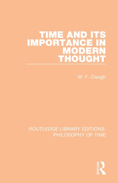Time and its Importance in Modern Thought, Paperback / softback Book