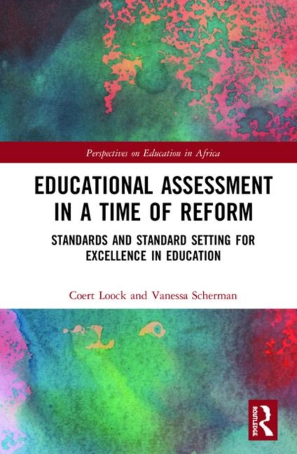 Educational Assessment in a Time of Reform : Standards and Standard Setting for Excellence in Education, Hardback Book