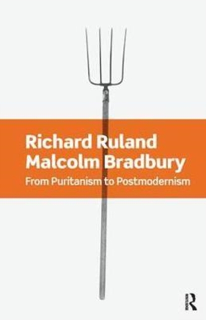 From Puritanism to Postmodernism : A History of American Literature, Hardback Book