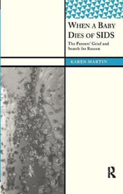 When a Baby Dies of SIDS : The Parents’ Grief and Search for Reason, Hardback Book