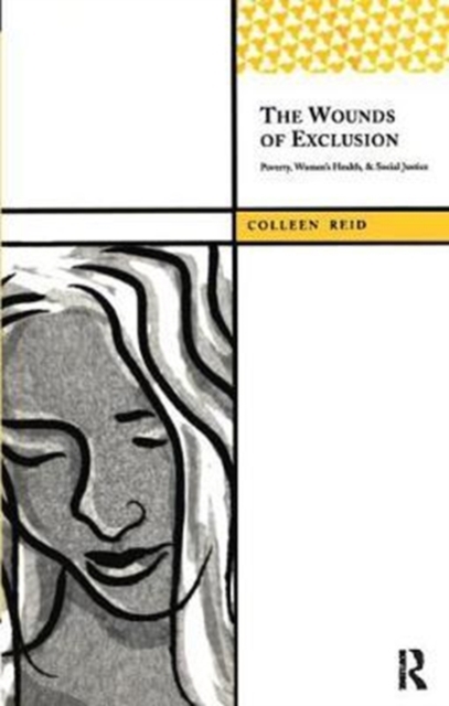 The Wounds of Exclusion : Poverty, Women’s Health, and Social Justice, Hardback Book