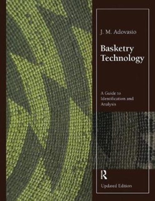Basketry Technology : A Guide to Identification and Analysis, Updated Edition, Hardback Book