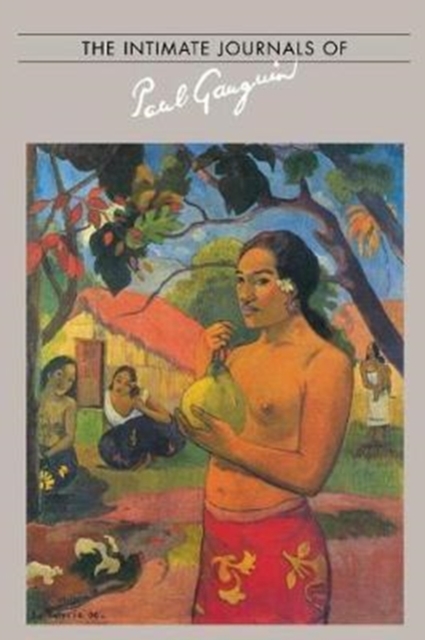Intimate Journals Of Paul Gaugui, Hardback Book