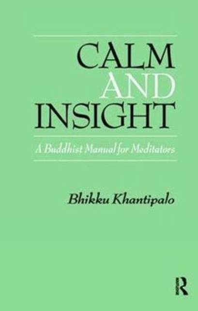 Calm and Insight : A Buddhist Manual for Meditators, Hardback Book