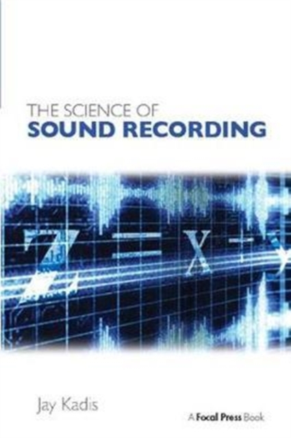 The Science of Sound Recording, Hardback Book