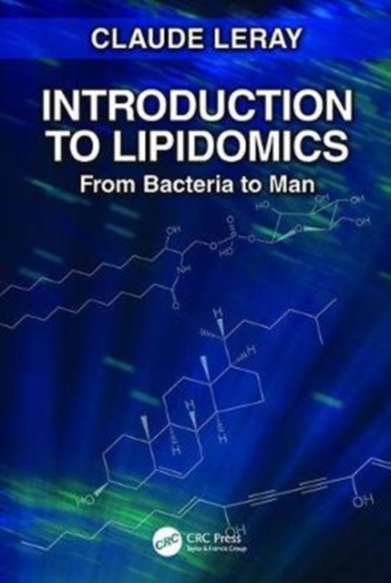 Introduction to Lipidomics : From Bacteria to Man, Hardback Book