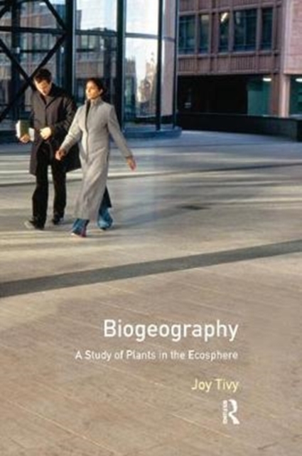 Biogeography : A Study of Plants in the Ecosphere, Hardback Book