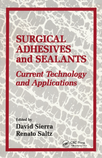Surgical Adhesives & Sealants : Urrent Technology and Applications, Hardback Book