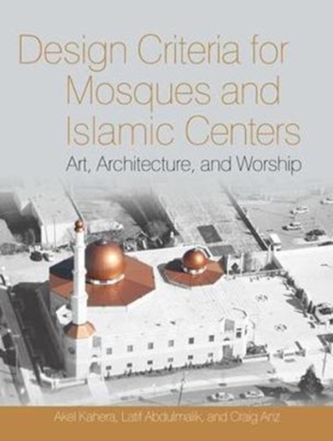 Design Criteria for Mosques and Islamic Centers, Hardback Book