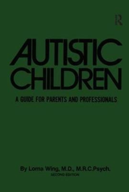 Autistic Children : A Guide For Parents & Professionals, Hardback Book