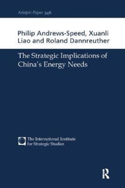 The Strategic Implications of China's Energy Needs, Hardback Book