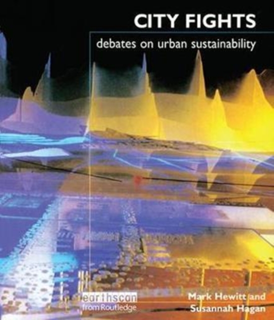 City Fights : Debates on Urban Sustainability, Hardback Book