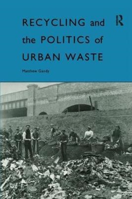 Recycling and the Politics of Urban Waste, Hardback Book