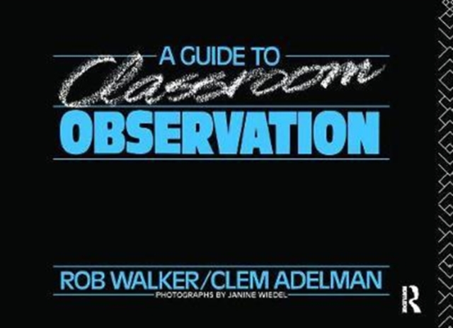 A Guide to Classroom Observation, Hardback Book