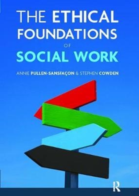 The Ethical Foundations of Social Work, Hardback Book