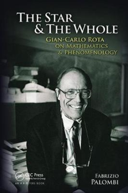 The Star and the Whole : Gian-Carlo Rota on Mathematics and Phenomenology, Hardback Book