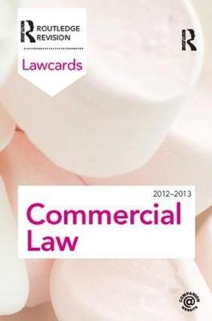 Commercial Lawcards 2012-2013, Hardback Book