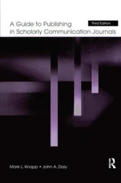 A Guide to Publishing in Scholarly Communication Journals, Hardback Book