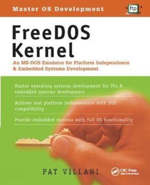 FreeDOS Kernel : An MS-DOS Emulator for Platform Independence & Embedded System Development, Hardback Book
