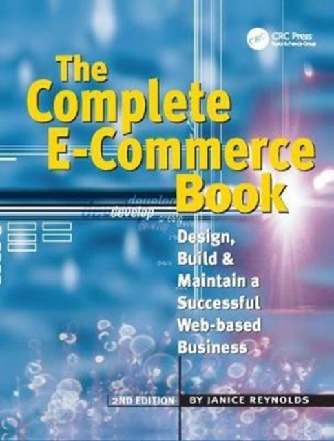 The Complete E-Commerce Book : Design, Build & Maintain a Successful Web-based Business, Hardback Book