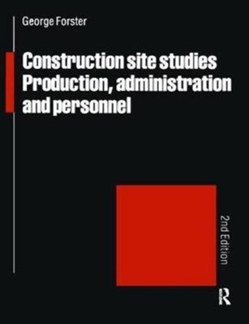 Construction Site Studies : Production Administration and Personnel, Hardback Book