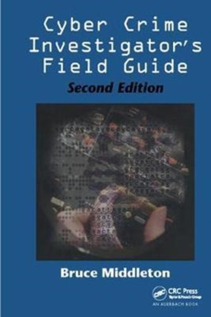Cyber Crime Investigator's Field Guide, Hardback Book
