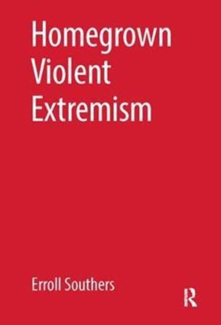 Homegrown Violent Extremism, Hardback Book