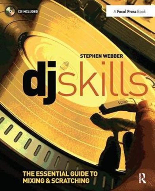 DJ Skills : The essential guide to Mixing and Scratching, Hardback Book