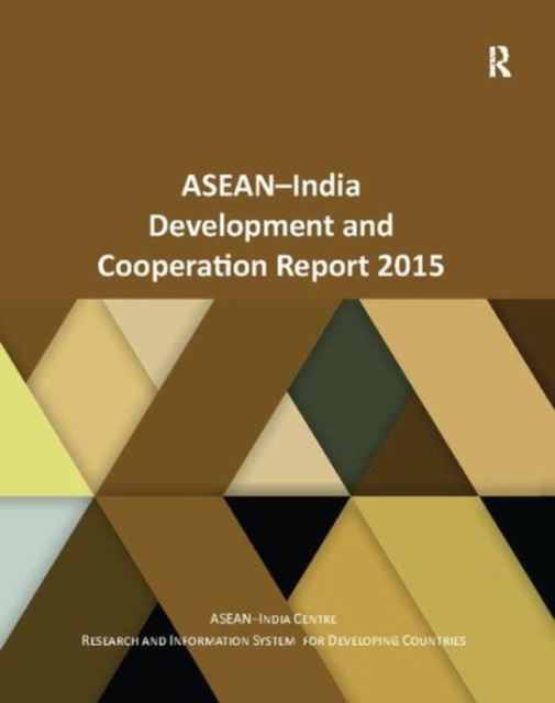 ASEAN-India Development and Cooperation Report 2015, Hardback Book