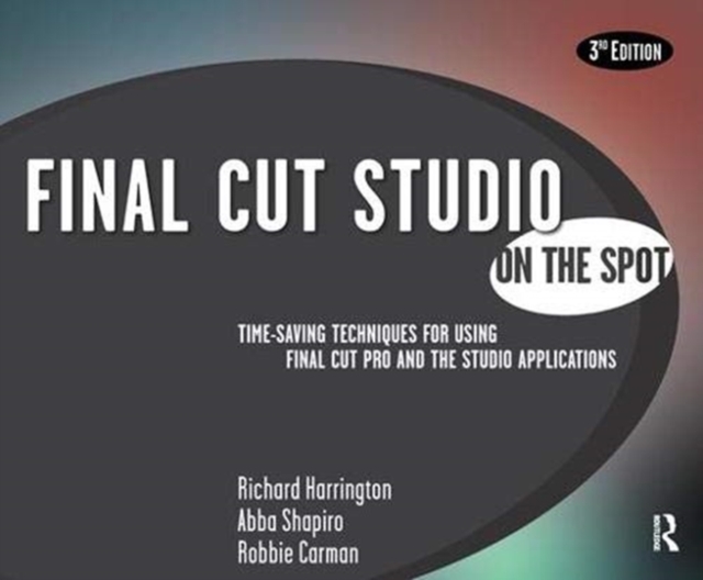 Final Cut Studio On the Spot, Hardback Book