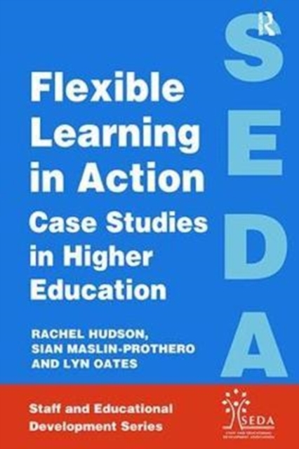 Flexible Learning in Action : Case Study in Higher Education, Hardback Book