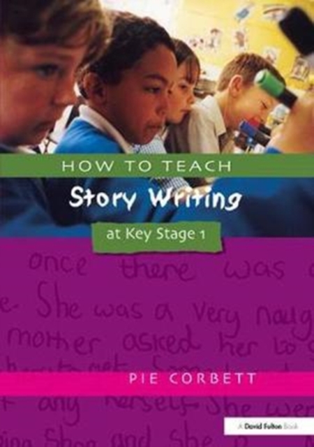 How to Teach Story Writing at Key Stage 1, Hardback Book