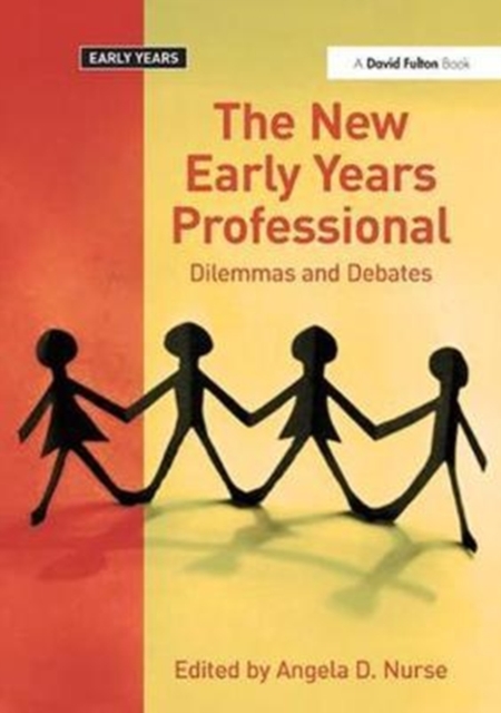 The New Early Years Professional : Dilemmas and Debates, Hardback Book