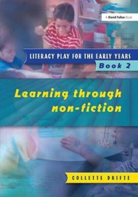 Literacy Play for the Early Years Book 2 : Learning Through Non Fiction, Hardback Book