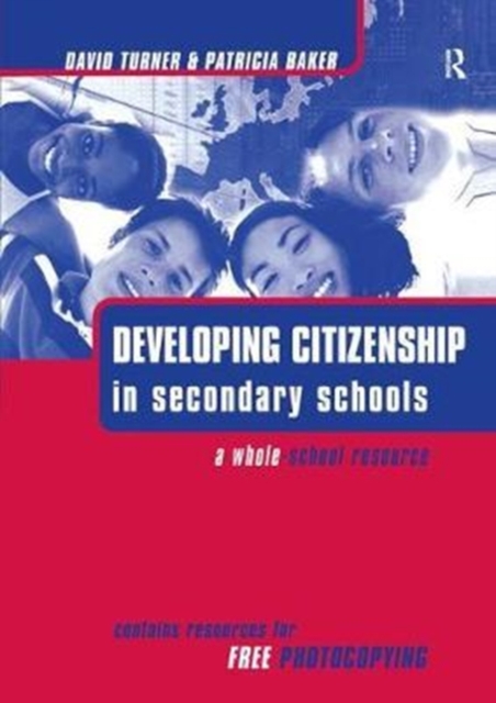 Developing Citizenship in Schools : A Whole School Resource for Secondary Schools, Hardback Book