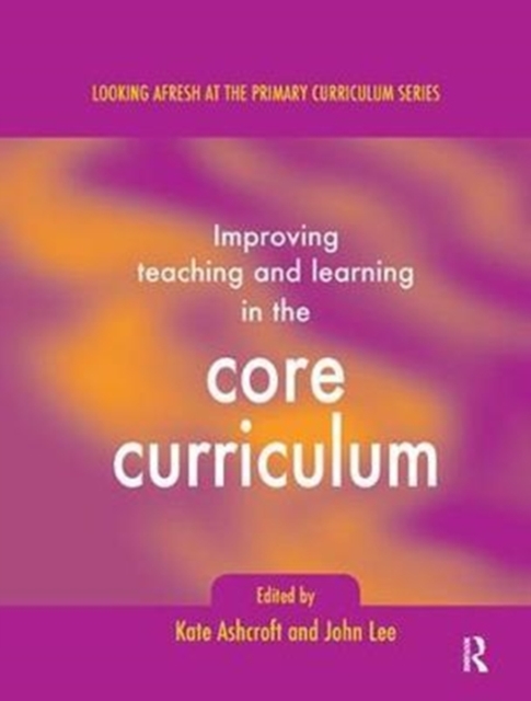 Improving Teaching and Learning In the Core Curriculum, Hardback Book