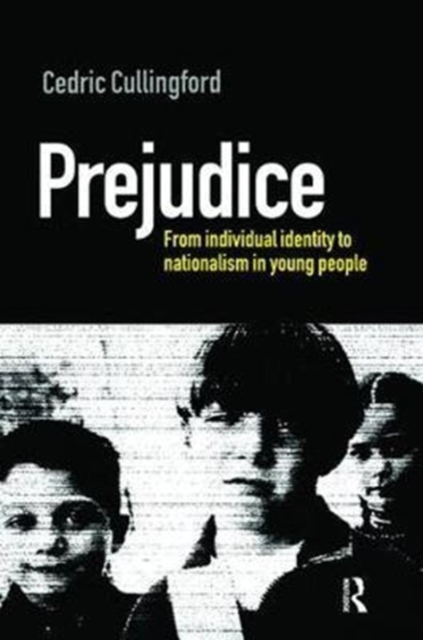 Prejudice : From Individual Identity to Nationalism in Young People, Hardback Book